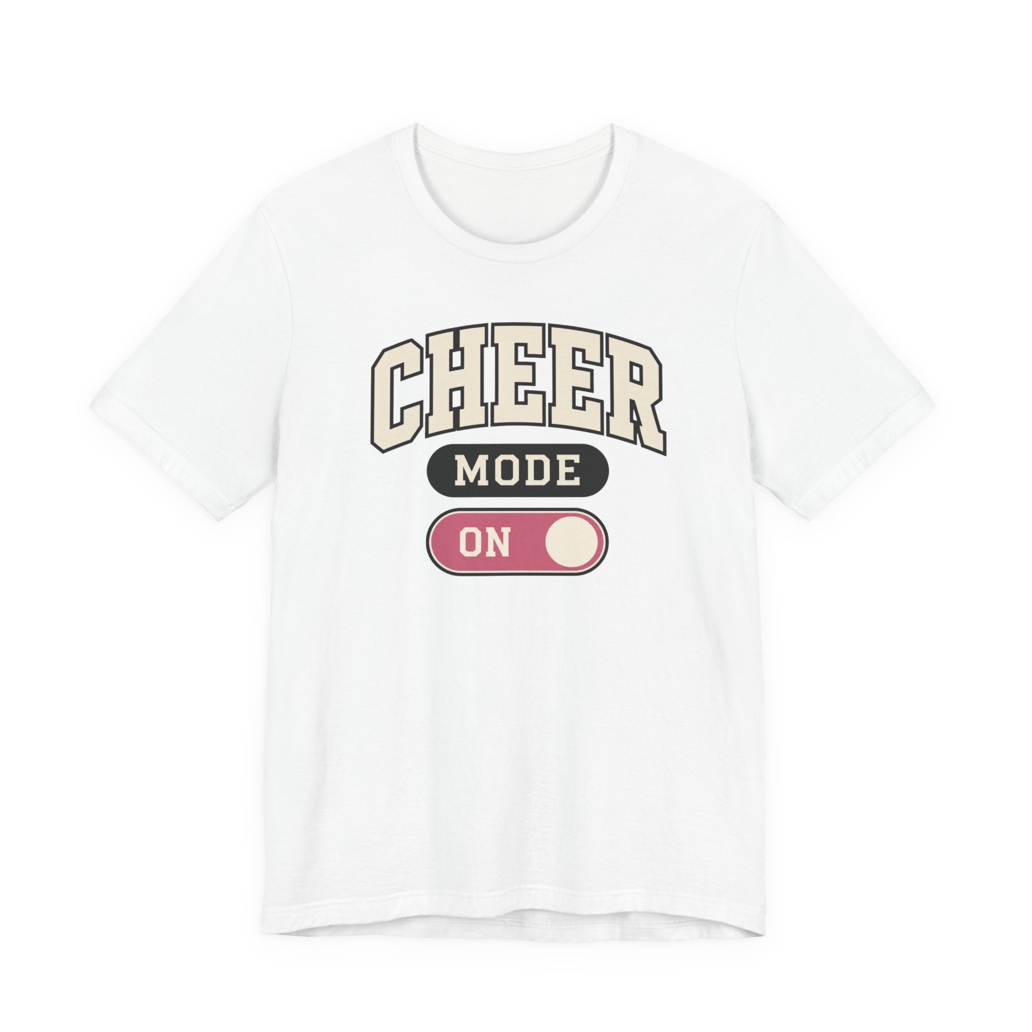 Cheer Mode On T-Shirt