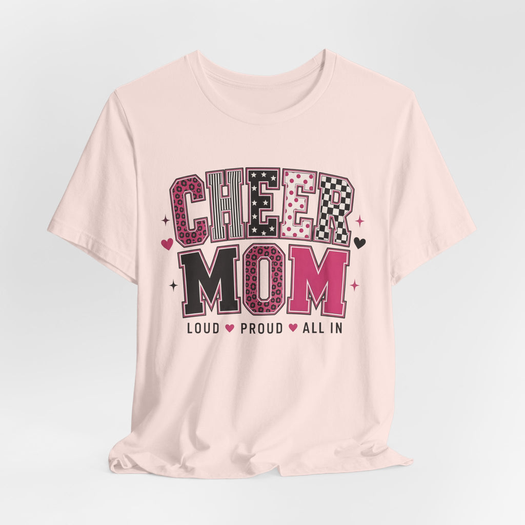Cheer Mom Loud Proud All In T-Shirt