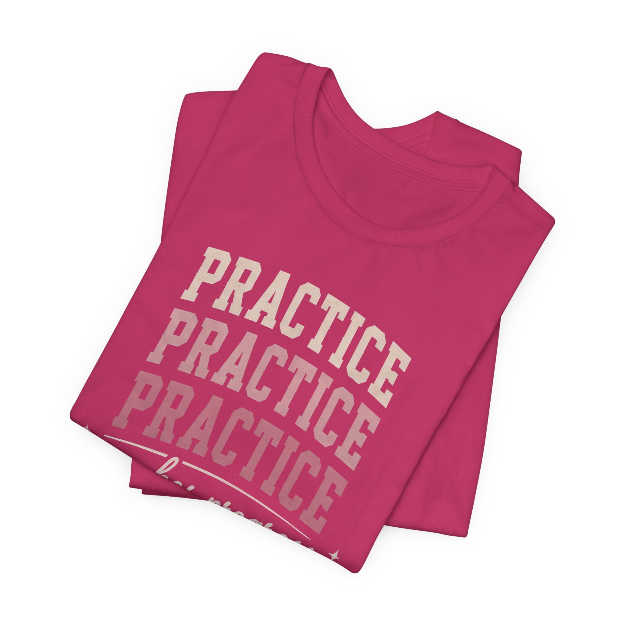 Practice Makes Progress T-Shirt