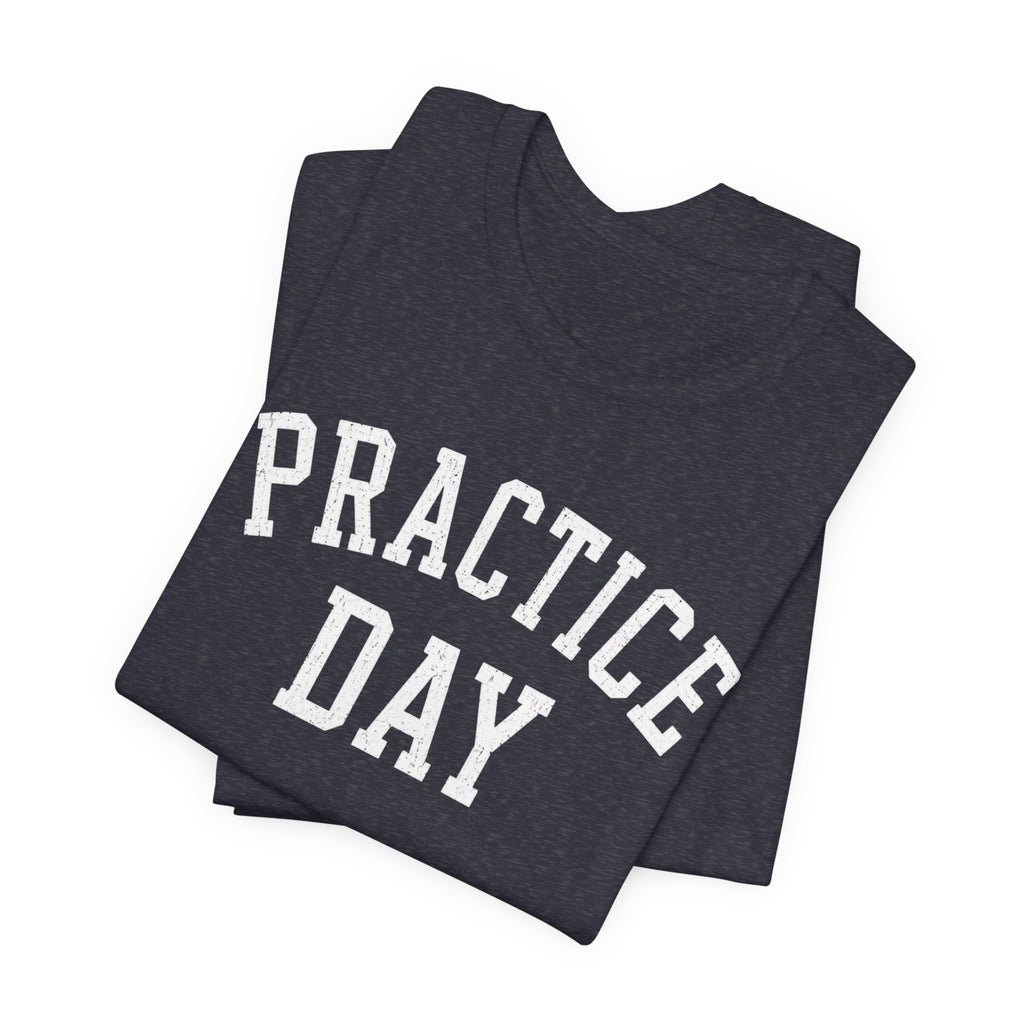 Practice Day T-Shirt