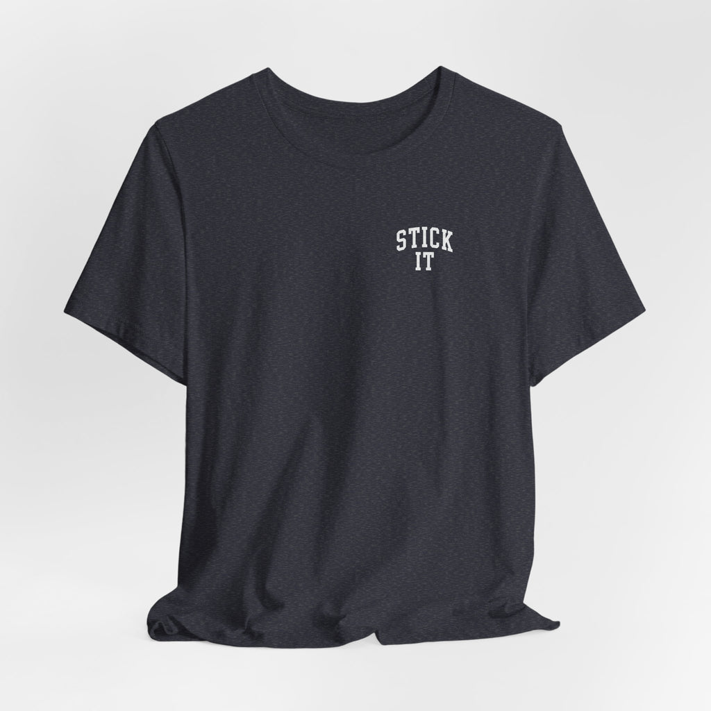 Stick It Front/Back T-Shirt