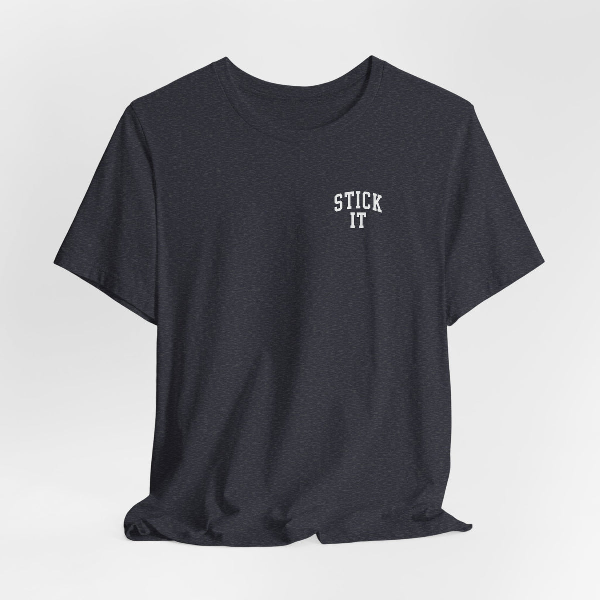 Stick It Front/Back T-Shirt