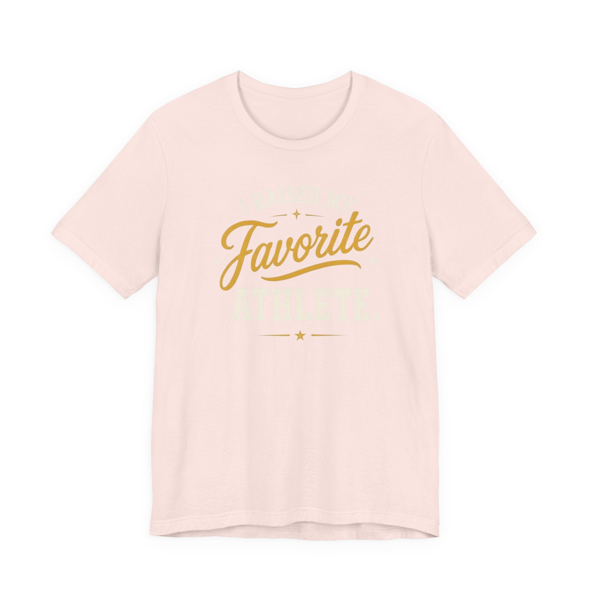 I Raised My Favorite Athlete T-Shirt