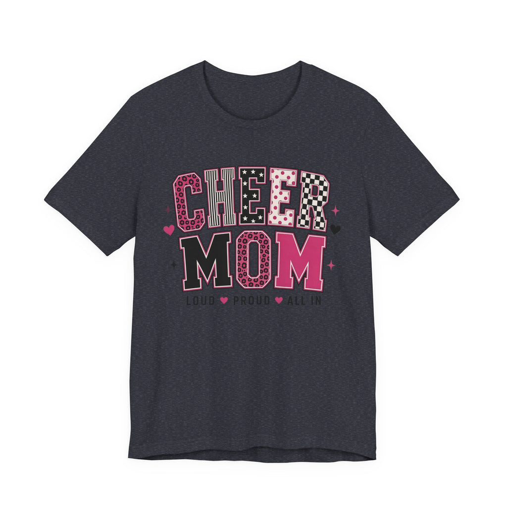 Cheer Mom Loud Proud All In T-Shirt