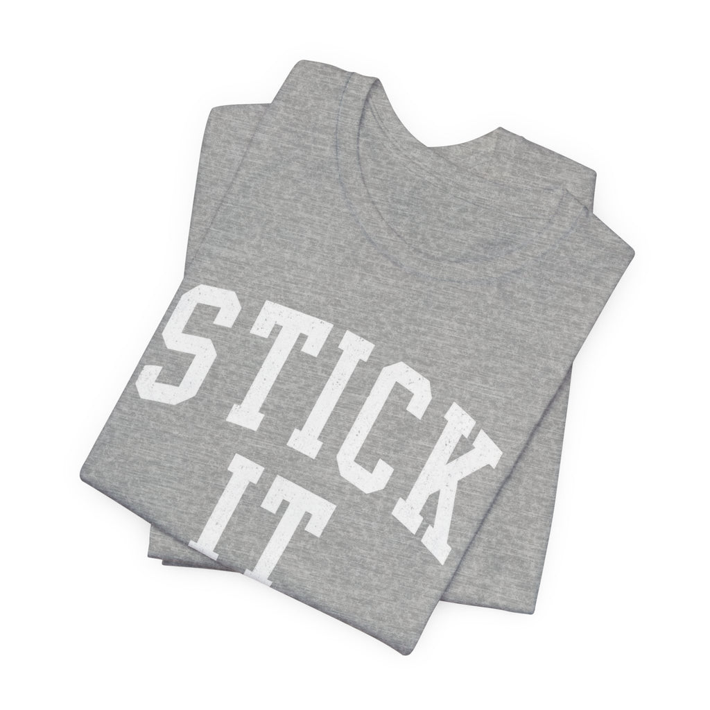 Stick It T-Shirt
