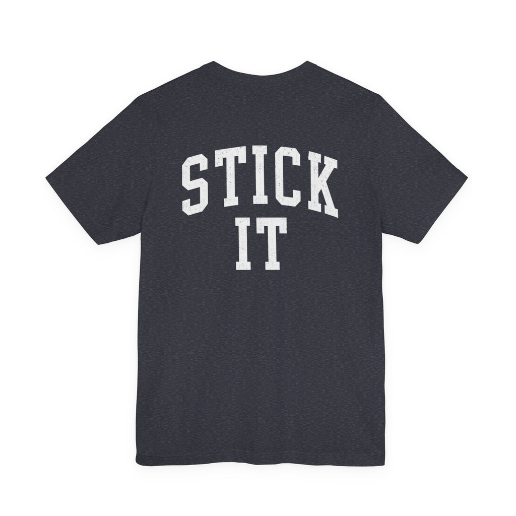 Stick It Front/Back T-Shirt