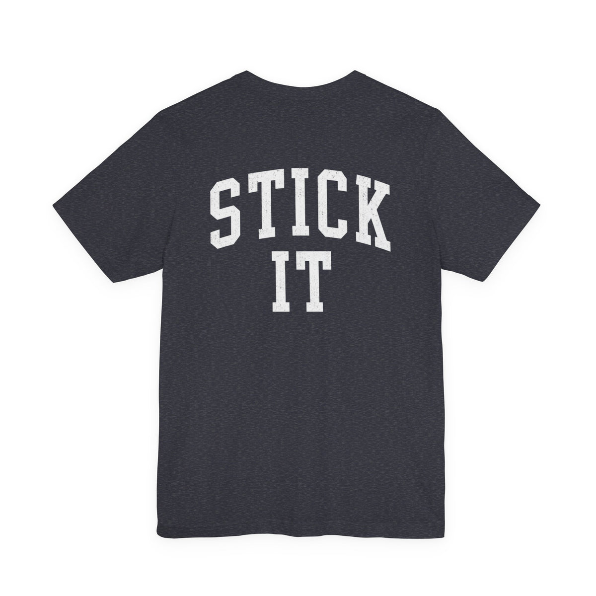 Stick It Front/Back T-Shirt