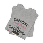 Caffeine Confidence & Cheerleading T-Shirt