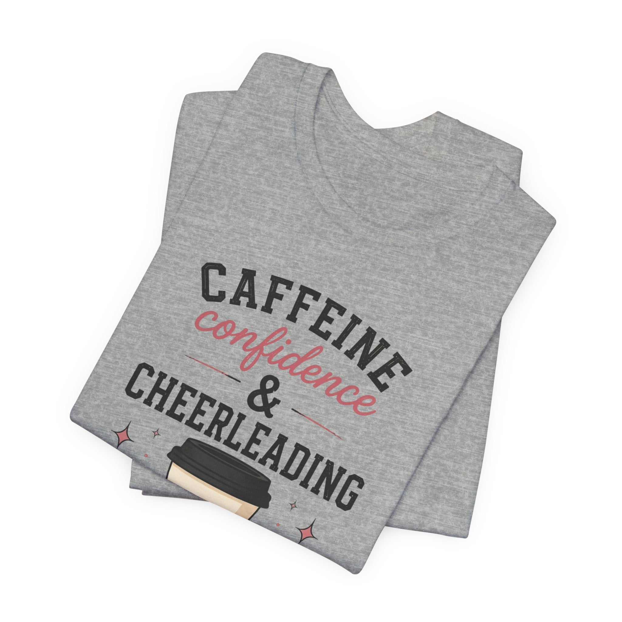 Caffeine Confidence & Cheerleading T-Shirt