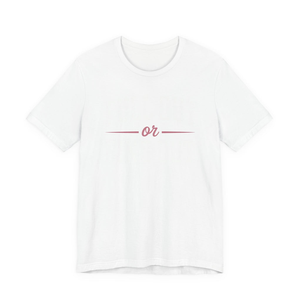 Full Out or Find Out Day T-Shirt