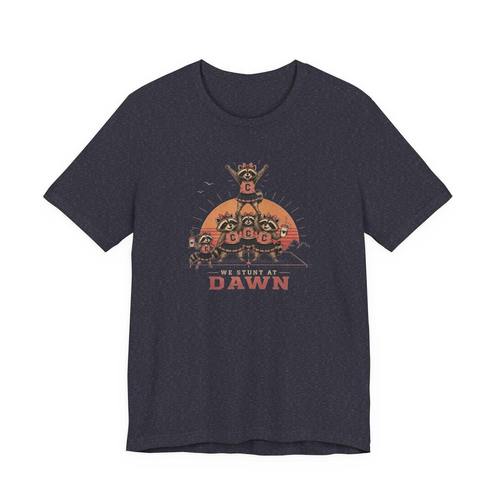 We Stunt at Dawn T-Shirt