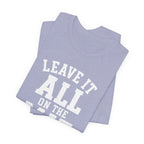 Leave It All On The Mat T-Shirt
