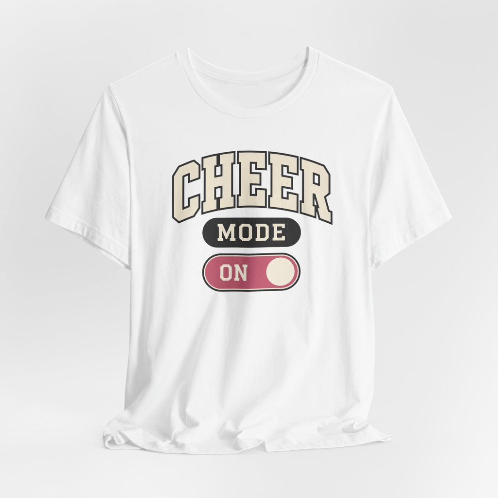 Cheer Mode On T-Shirt