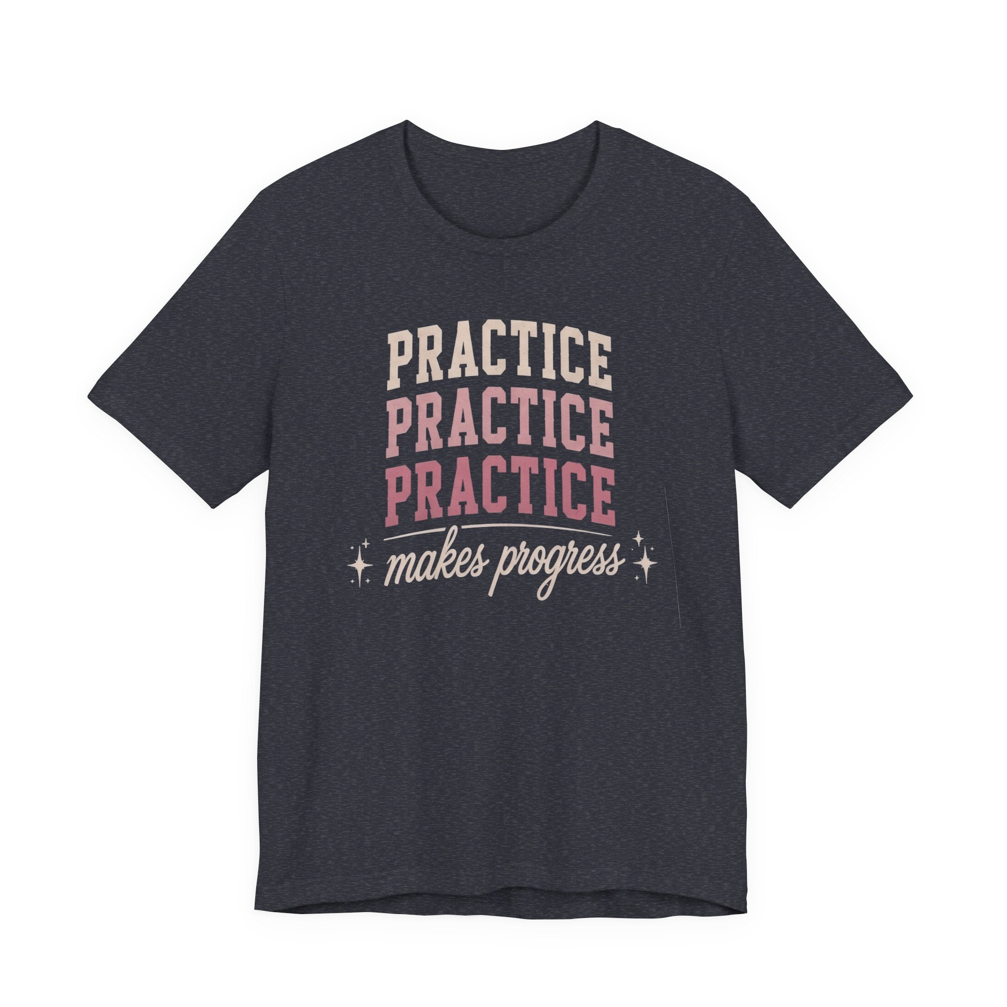 Practice Makes Progress T-Shirt