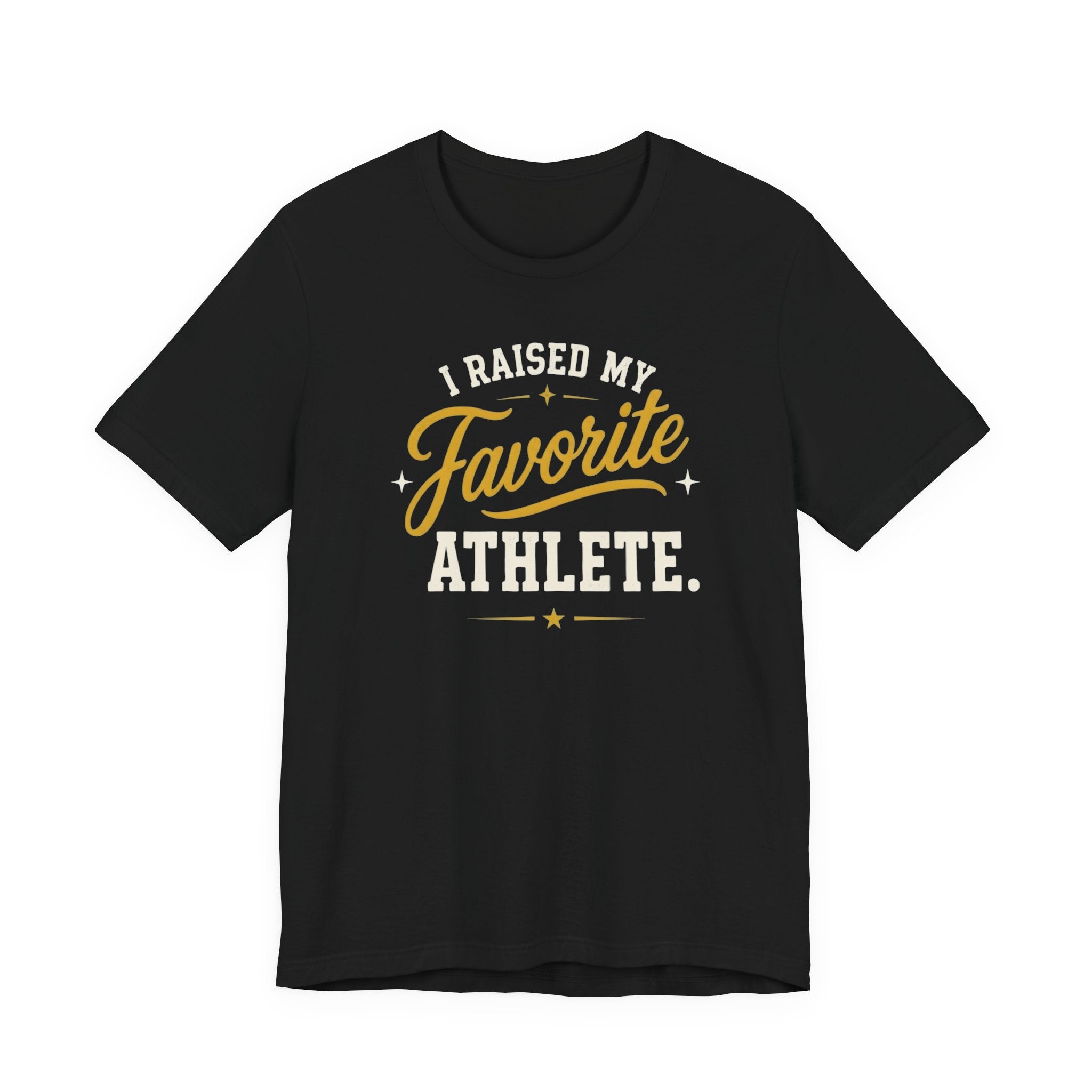 I Raised My Favorite Athlete T-Shirt