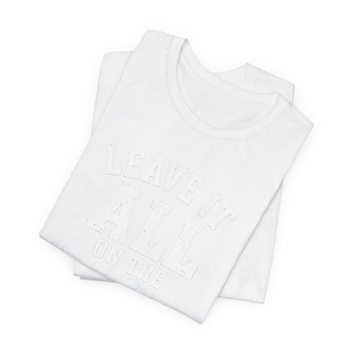 Leave It All On The Mat T-Shirt