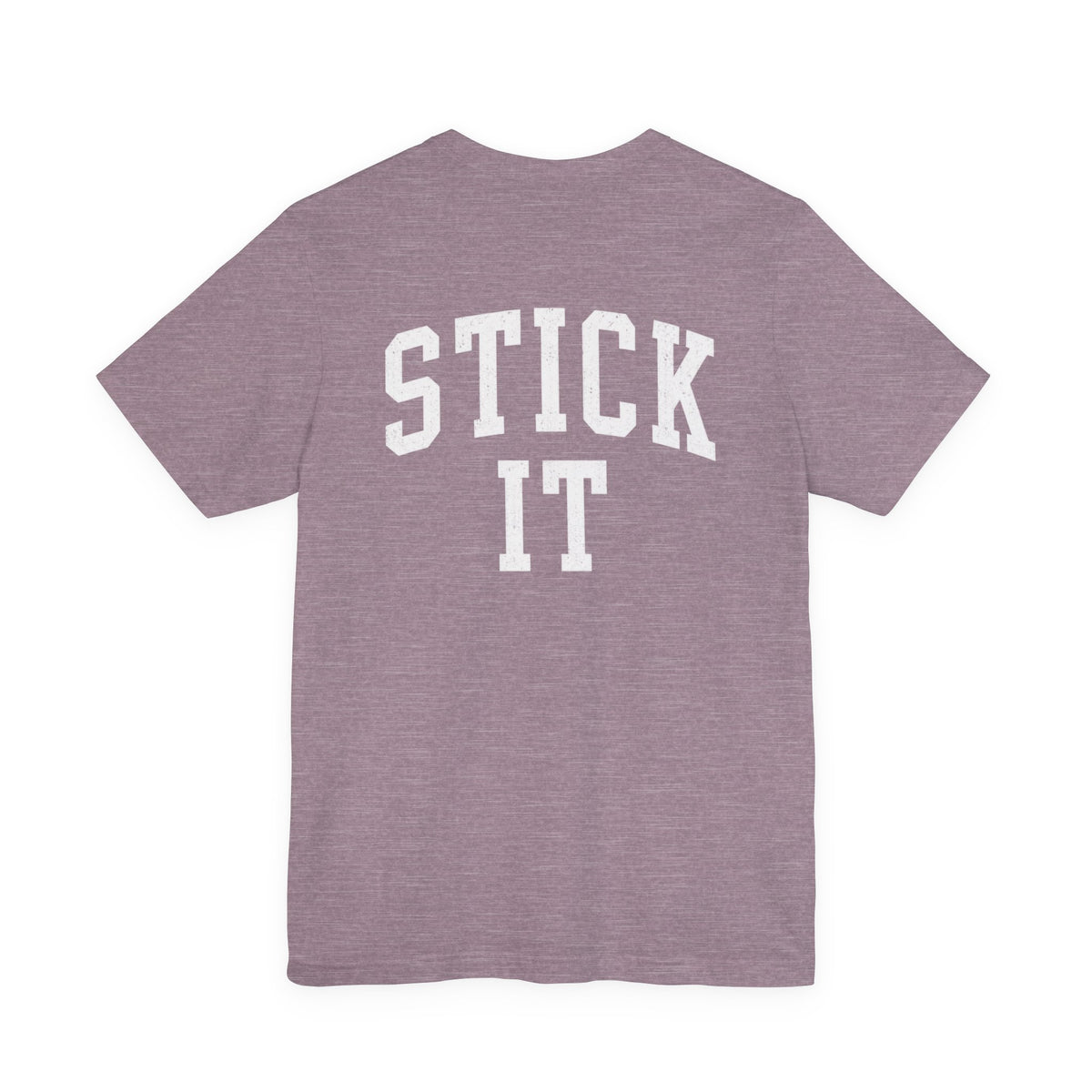 Stick It Front/Back T-Shirt