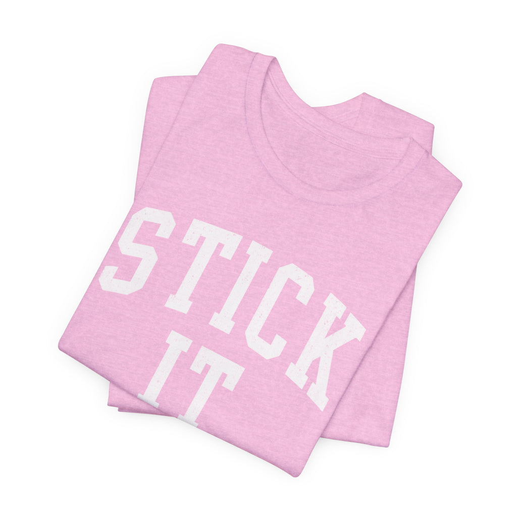 Stick It T-Shirt