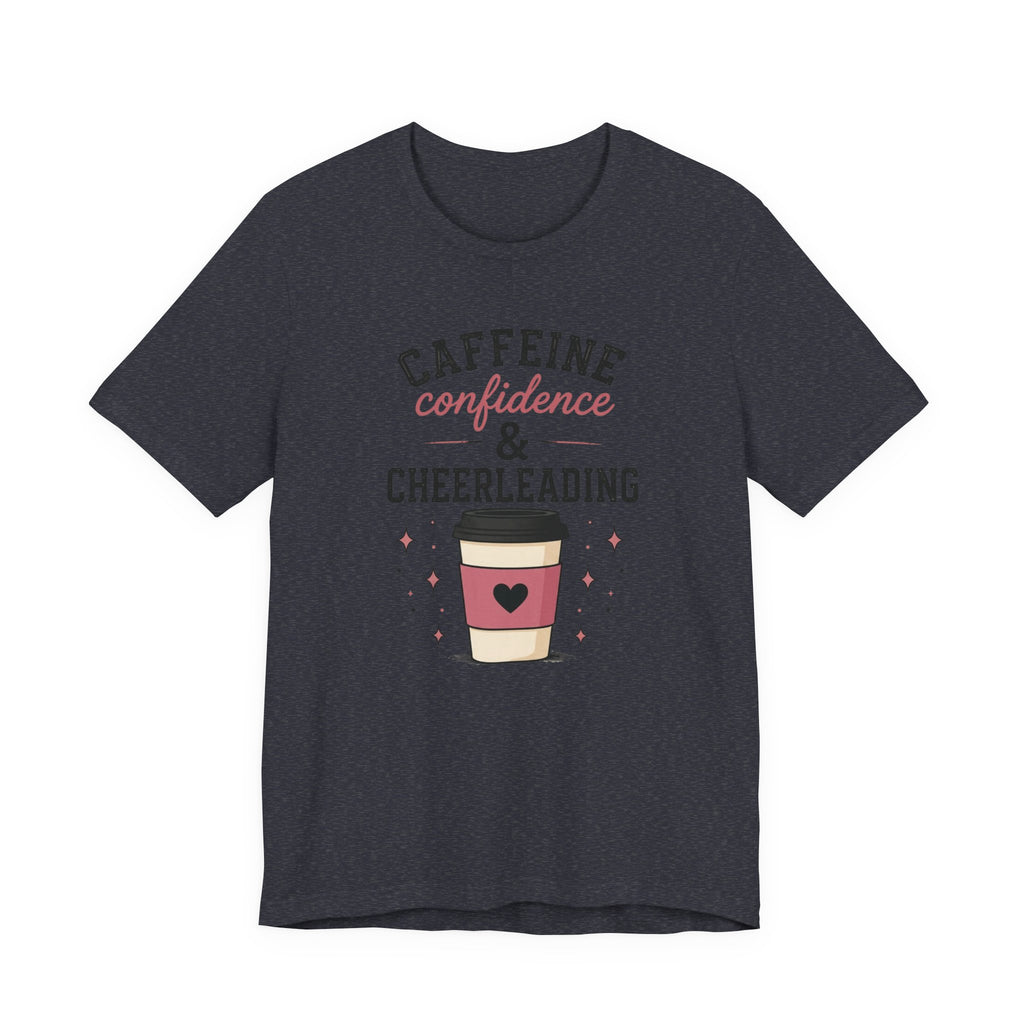 Caffeine Confidence & Cheerleading T-Shirt