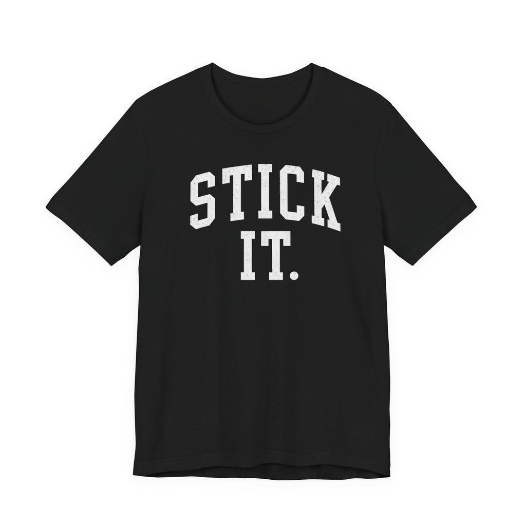 Stick It T-Shirt