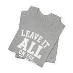 Leave It All On The Mat T-Shirt