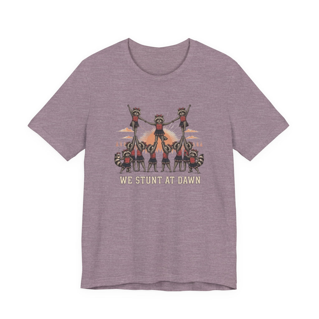 We Stunt at Dawn-Pyramid T-Shirt
