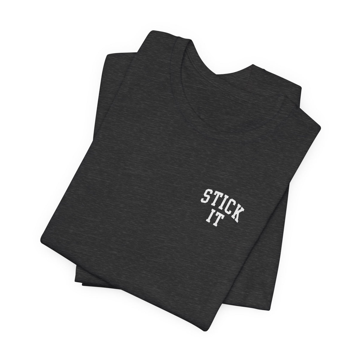 Stick It Front/Back T-Shirt