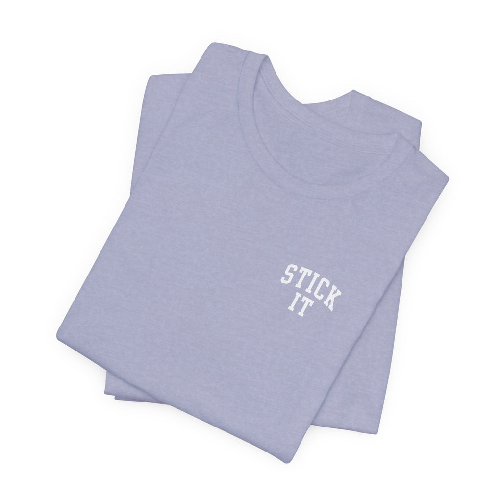 Stick It Front/Back T-Shirt