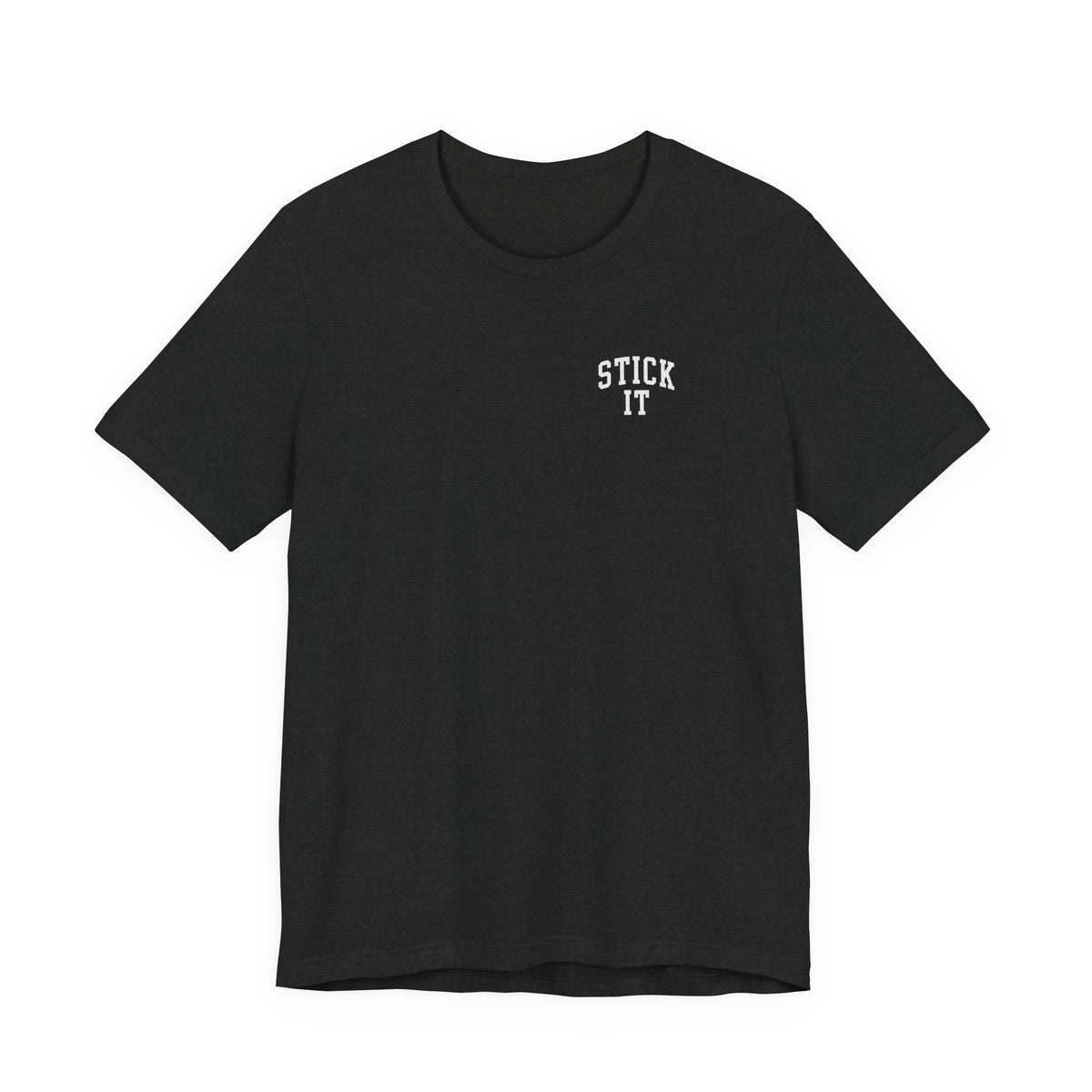 Stick It Front/Back T-Shirt