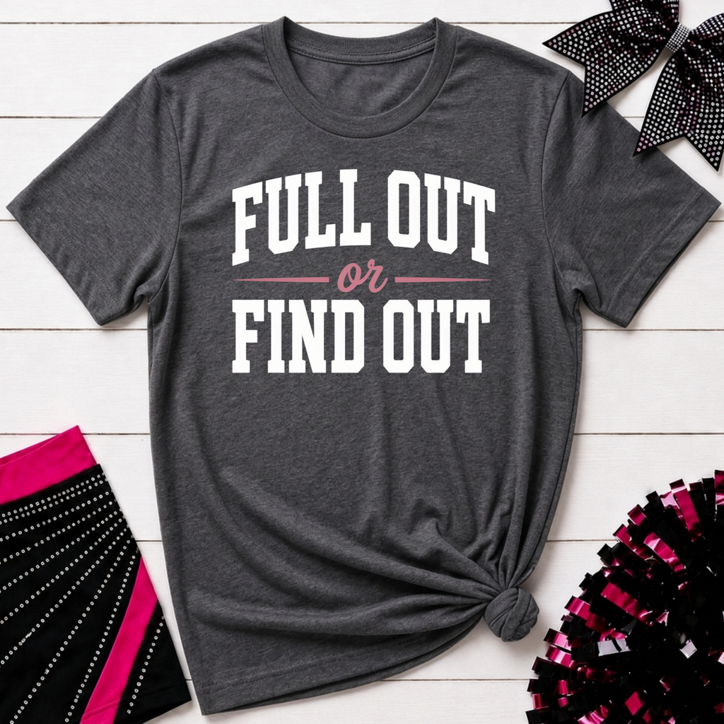 Full Out or Find Out Day T-Shirt