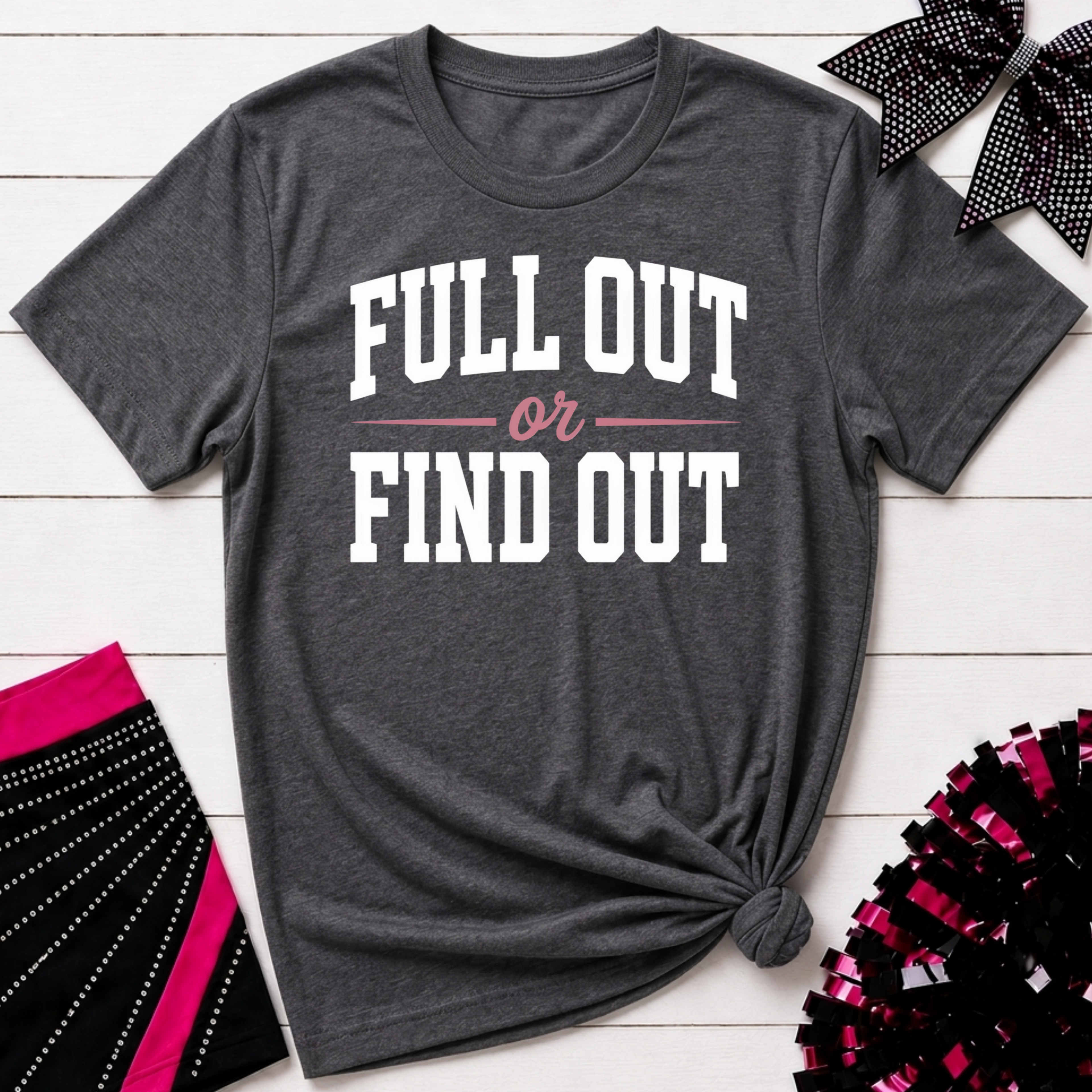 Full Out or Find Out Day T-Shirt
