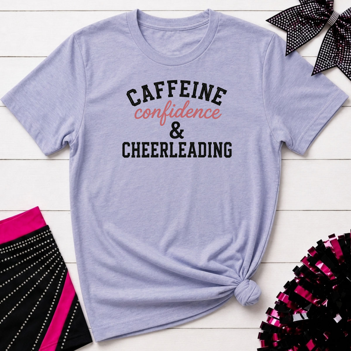 Caffeine Confidence & Cheerleading T-Shirt