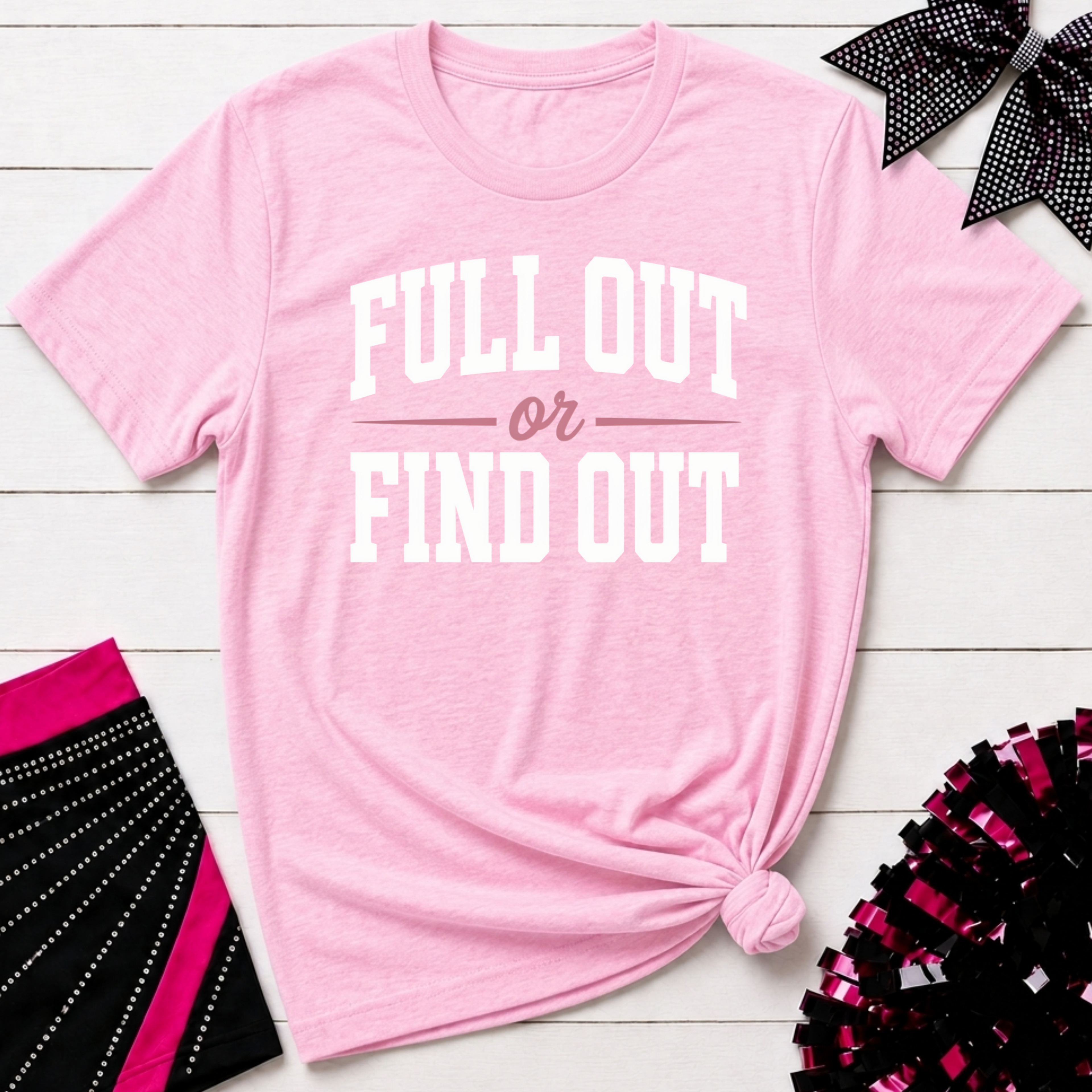 Full Out or Find Out Day T-Shirt