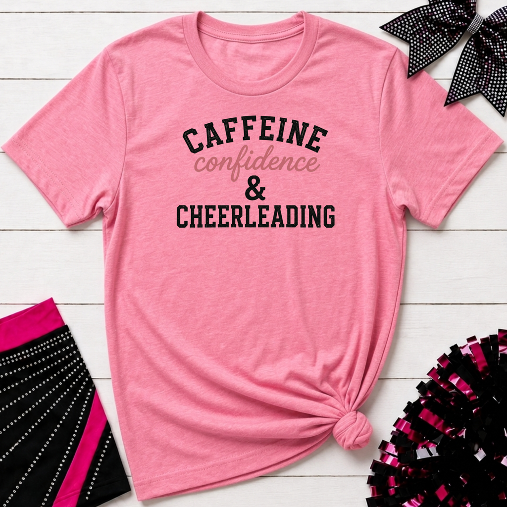Caffeine Confidence & Cheerleading T-Shirt