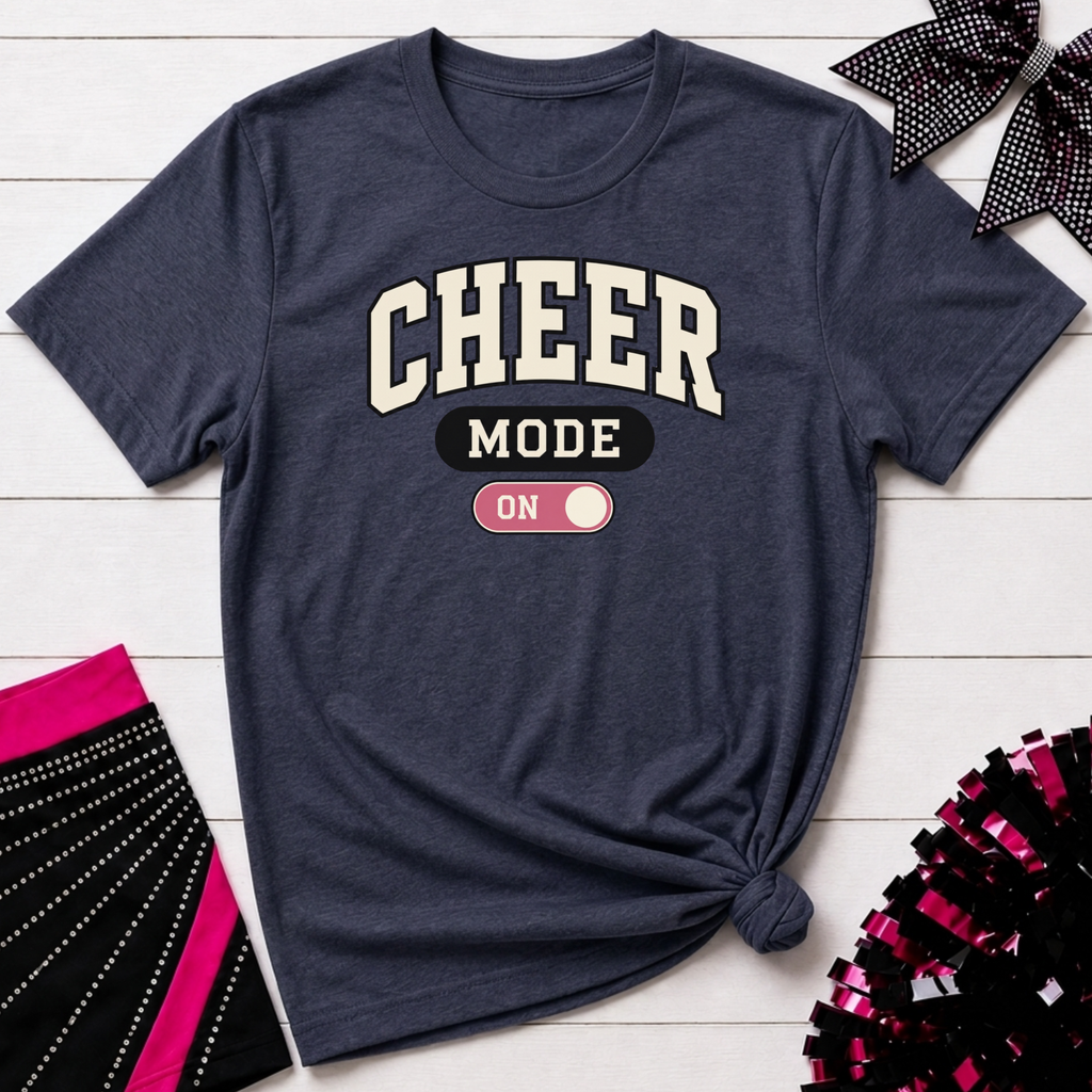 Cheer Mode On T-Shirt