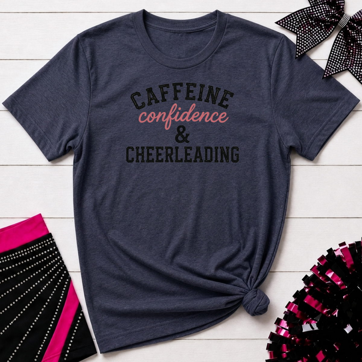 Caffeine Confidence & Cheerleading T-Shirt