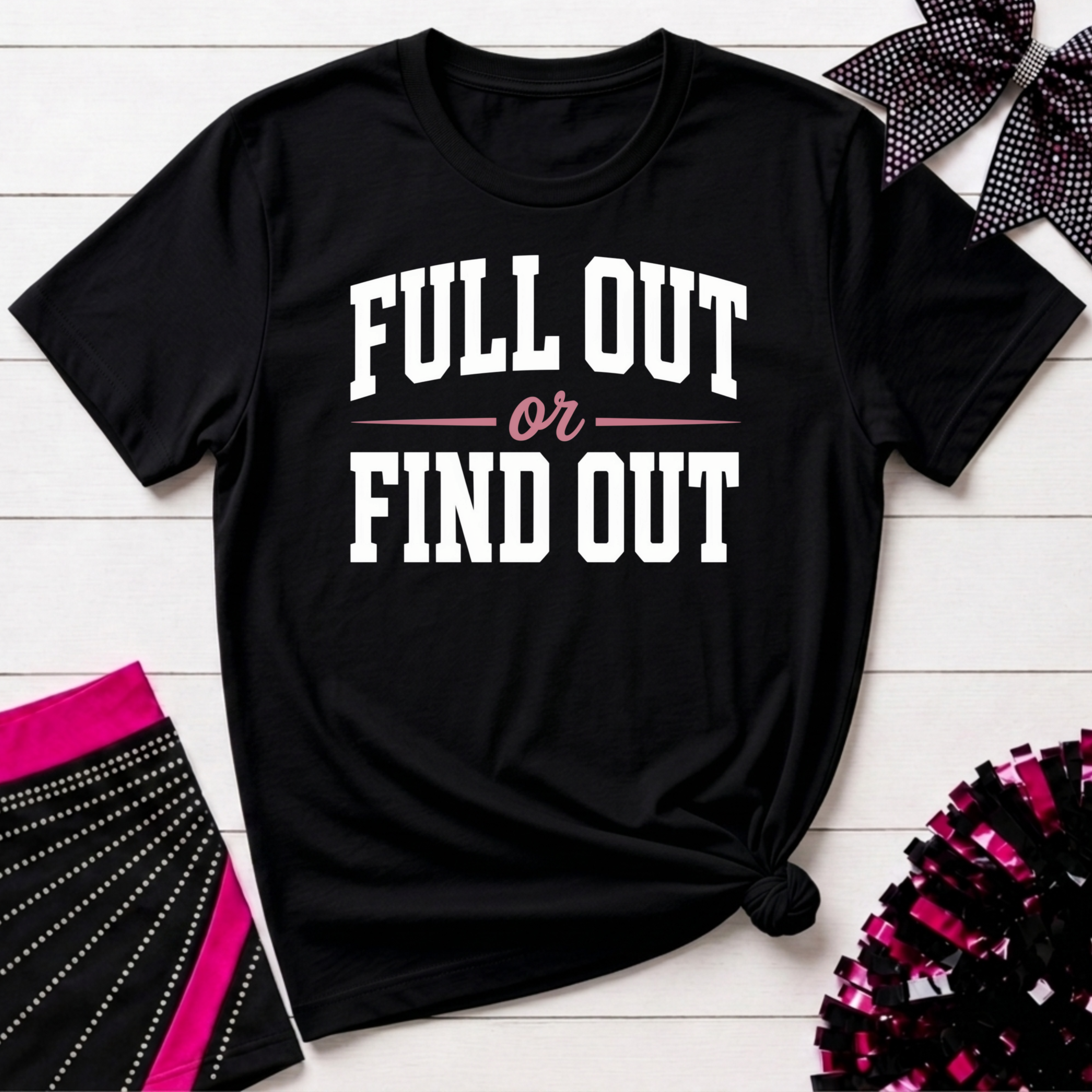 Full Out or Find Out Day T-Shirt