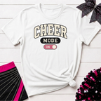 Cheer Mode On T-Shirt